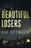 Beautiful Losers: a Novel of Suspense (a Kim Slade Novel, 1)