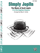 simply joplin the music of scott joplin 12 of his ragtime classics