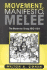 Movement, Manifesto, Melee Format: Hardcover