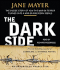 The Dark Side: the Inside Story of How the War on Terror Turned Into a War on American Ideals