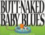 Butt Naked Baby Blues: a Baby Blues Treasury (Volume 15)