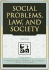 Social Problems, Law, and Society (Understanding Social Problems: an Sssp Presidential Series)