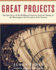 Great Projects: the Epic Story of the Building of America, From the Taming of the Mississippi to the Invention of the Internet