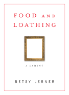 food and loathing a life measured out in calories