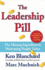 The Leadership Pill: the Missing Ingredient in Motivating People Today