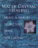 Water Crystal Healing: Music and Images to Restore Your Well-Being (Book & Cd)