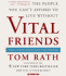 Vital Friends: the People You Can't Afford to Live Without