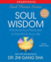 Soul Wisdom: Practical Treasures to Transform Your Life Audiobook Cd's