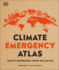Climate Emergency Atlas: What's Happening-What We Can Do (Where on Earth? )