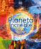 Planeta Increble (Amazing Earth): Los Lugares Ms Sorprendentes Del Mundo (Spanish Edition)