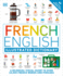 French-English Illustrated Dictionary: a Bilingual Visual Guide to Over 10, 000 French Words and Phrases