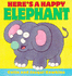 Here's a Happy Elephant! (Fingerwiggles)