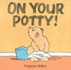 On Your Potty Board Book (George & Bartholomew)