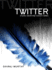 Twitter: Social Communication in the Twitter Age (Dms-Digital Media and Society)
