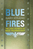 Blue Fires: the Lost Secrets of Nazi Technology