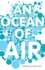 An Ocean of Air. a Natural History of the Atmosphere