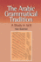 The Arabic Grammatical Tradition: a Study IntaclL