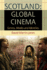 Scotland: Global Cinema-Genres, Modes and Identities