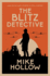 The Blitz Detective: the Intricate Wartime Murder Mystery (Blitz Detective 1)