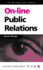Online Public Relations (Pr in Practice Series)