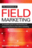 The Handbook of Field Marketing: a Complete Guide to Understanding and Outsourcing Face-to-Face Direct Marketing