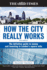 How the City Really Works: the Definitive Guide to Money and Investing in London's Square Mile 2nd Edition (Times (Kogan Page))