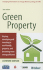 Green Property: Buying, Developing and Investing in Eco-Friendly Property, and Becoming More Energy Efficient