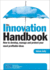 The Innovation Handbook: How to Profit From Your Ideas, Intellectual Property and Market Knowledge