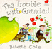 Trouble With Grandad