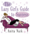 The Lazy Girl's Guide to Success