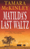 Matilda's Last Waltz