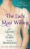 The Lady Most Willing: a Novel in Three Parts