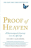 Proof of Heaven: a Neurosurgeons Journey Into the Afterlife