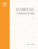 Ecohouse: a Design Guide