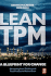 Lean Tpm: a Blueprint for Change (Tudor Business Publishing)