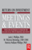 Return on Investment in Meetings & Events: Tools and Techniques to Measure the Success of All Types of Meetings and Events