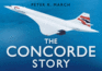 The Concorde Story (Story of)