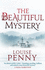 The Beautiful Mystery: Number 8 in Series (Chief Inspector Gamache)