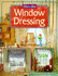 Window Dressing (Homes & Ideas S. )