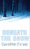 Beneath the Snow