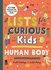 The Lists for Curious Kids: Human Body: 205 Fun, Fascinating and Fact-Filled Lists (Curious Lists, 2)