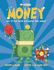Basher Money: How to Save, Spend and Manage Your Moolah! (Basher, 135)