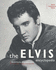 The Elvis Encyclopedia: the Complete and Definitive Reference Book on the King of Rock and Roll