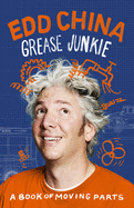 grease junkie a book of moving parts