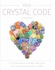 Your Crystal Code: Find Out How to Choose, Interpret and Use Your Personal Crystals