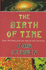 The Birth of Time-How We Measured the Age of the Universe