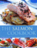 Salmon Cooking: Delicious Ways With Salmon and Trout, With Over 150 Step-By-Step Recipes