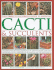 The Complete Illustrated Guide to Growing Cacti and Succulents