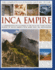 The Complete Illustrated History of the Ancient Inca Empire: a Comprehensive Encyclopedia of the Incas and Other Ancient Peoples of South America With More Than 1000 Photographs