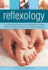 Reflexology: a Concise Guide to Foot and Hand Massage for Enhanced Health and Wellbeing, Shown in Over 200 Photographs